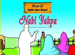 Kisah Nabi Yahya AS  nuraulia891